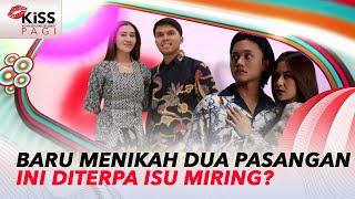 Baru Menikah Dua Pasangan Selebriti Digoyang Berita Miring  Kiss Pagi