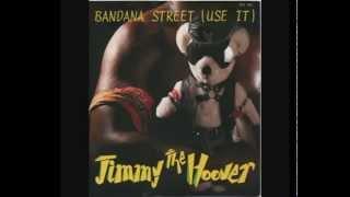 Jimmy The Hoover - Bandana Street Use It  7 Vinyl