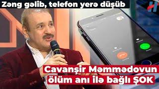 Cavanşir Məmmədovun ölüm anı ilə bağlı ŞOK - Gələn zəng onu hirsləndirib və...