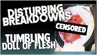 Tumbling Doll of Flesh 1998  DISTURBING BREAKDOWN