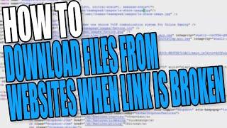 How To Download A File From A Website When The Link Or Button Is Not Working Tutorial