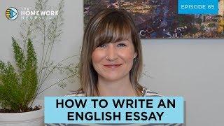 How to Write an English Essay  The Homework Help Show EP 65