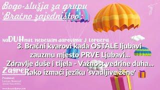 BRAČNO ZAJEDNIŠTVO - 3. Bračni kvarovi kada OSTALE ljubavi zauzmu mjesto PRVE Ljubavi...