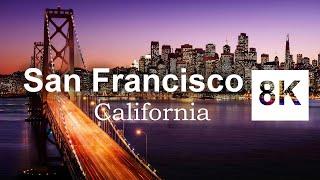 San Francisco California USA  in 8K ULTRA-HD 60 FPS