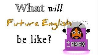 What will Future English be like?