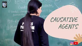 CAUSATIVE AGENTS