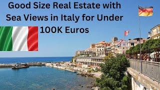 Sea View Real Estate in Italy for under 100K Euros