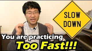 How to Practice Slowly and Why Its Important