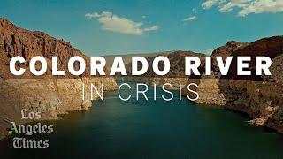 Colorado River in Crisis A Los Angeles Times documentary