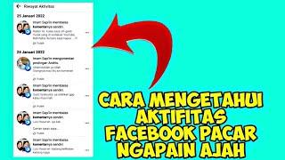 Cara mengetahui aktifitas Facebook pacar kalian