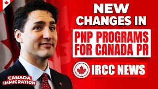 Canada Immigration  New Changes in PNP Programs for Canada Permanent Residency 2024  IRCC