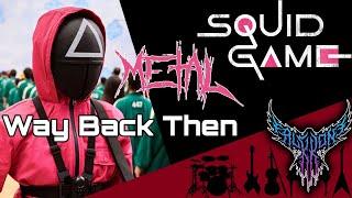 Squid Game - Way Back Then 【Intense Symphonic Metal Cover】