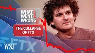 The FTX Collapse Explained  WSJ What Went Wrong