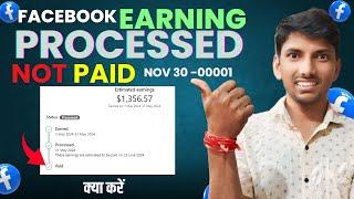 Facebook Earning Processed But Not Paid  Facebook Earning Processed  Facebook Earning Not Paid