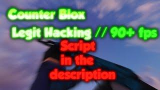 Counter Blox Legit Hacking  90+ fps  Script in the description