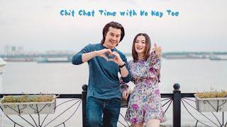 Chit Chat Time with Ko Nay Toe @ Yay Set Music Video Making