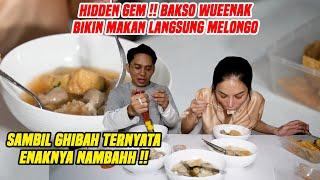 HIDDEN GEM  MAKAN BAKSO INI WAJIB GHIBAH BIAR ENAKNYA POOLLL 