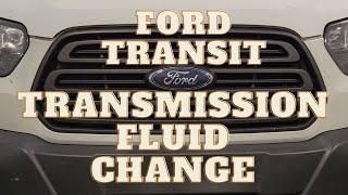 2018 Ford Transit Transmission Fluid Change