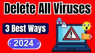 How to Delete All Viruses on Windows 1011 - in 2024