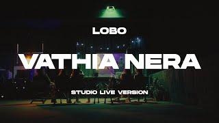 Lobo - Vathia Nera Studio Live Version