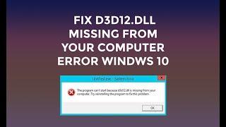 How to Fix D3D12.dll Missing from Your Computer Error Windows 108.17 3264 bit Easy Solution