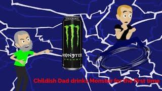 Childish Dad drinks Monster for the first time