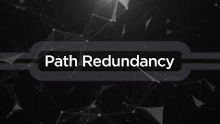 Introducing Path Redundancy