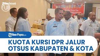 Ini Kuota Kursi DPR Papua Jalur Otsus untuk Kabupaten dan Kota