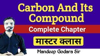 Carbon And Its Compound Full Chapter  Chemistry Master Class  Mandeep Godara Sir