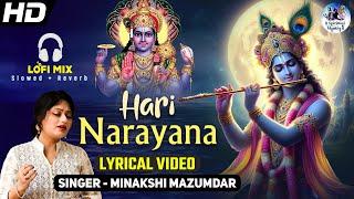 LofiHari Narayana Lyrical Video Song  Most Beautiful Song of Lord Krishna  Slowed + Reverb Bhajan