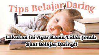 TIPS BELAJAR DARING AGAR TIDAK BOSAN DAN JENUH