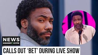 Donald Glover Calls Out BET Awards On Live TV For Ignoring Him It Doesn’t Make Sense - CH News