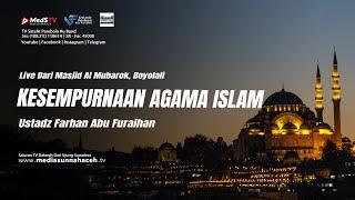  LIVE Kesempurnaan Agama Islam  Ustadz Farhan Abu Furaihan