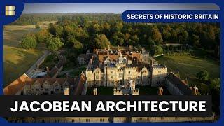 The Elegance of Jacobean Achitecture - Secrets of Historic Britain - History Documentary