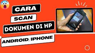 Cara Scan Dokumen di Hp Android KTP SIM IJAZAH Kartu Keluarga Terbaru Bisa PDF