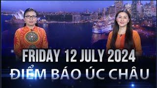 ĐIỂM BÁO ÚC CHÂU - 12072024