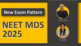 NEET MDS 2025 - New Exam Pattern  A must watch video  MERITERS  Dr. Aamir  Dr. Sundari