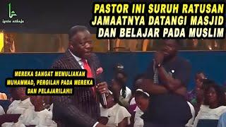 JAMAATNYA HERAN Pastor KRISTEN terkenal ini Suruh Jamaatnya Masuk MASJID dan Belajar dari MUSLIM