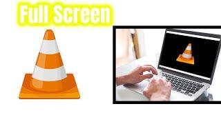 How To Watch Full Screen Video in VLC Media Player