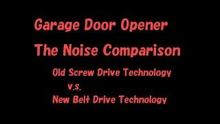 Garage Door Opener - Screw drive vs Belt drive