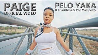 PAIGE FT KHARISHMA & VEE MAMPEEZY - PELO YAKA OFFICIAL MUSIC VIDEO