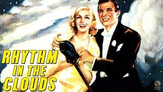Rhythm in the Clouds 1937 Full Movie  John H. Auer  Patricia Ellis Warren Hull William Newell