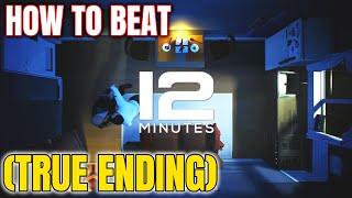 How To Beat 12 Minutes + Get The TRUE ENDING - GuideWalkthrough