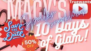 Macys SPOILER May 2023 10 days of Glam Sneak Peak Reveal & Code for Free Shipping 50% Amazing Brands