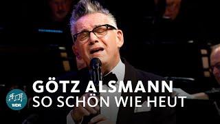 Götz Alsmann - So schön wie heut  WDR Funkhausorchester  WDR Big Band