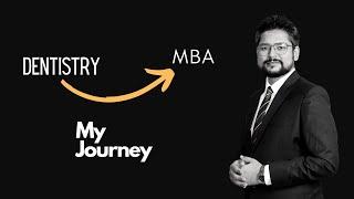 MBA After BDS  Dentistry To Marketing My Journey