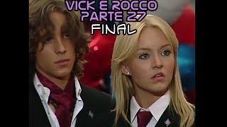 História de Vick e Rocco - Parte 27 FINAL 3ª Temporada