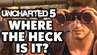 Where The Heck Is UNCHARTED 5?