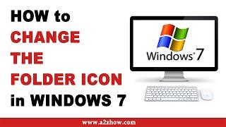 How to Change the Folder Icon in Windows 7