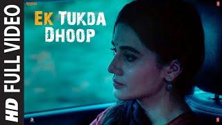 FULL VIDEO Ek Tukda Dhoop  THAPPAD  Taapsee Pannu  Raghav Chaitanya  Anurag Saikia